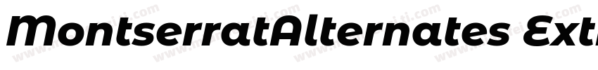 MontserratAlternates ExtraBoldItali字体转换
